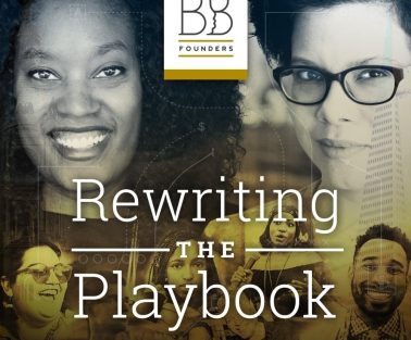 Black & Brown Founders: Rewriting the Playbook